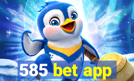 585 bet app